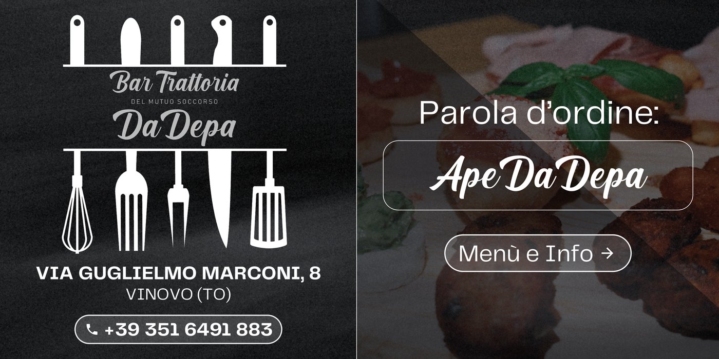 Bar Trattoria Da Depa, via Guglielmo Marconi 8, Vinovo. Telefono 351 649 1883. Parola d'ordine: ApeDaDepa. Menù e Info.